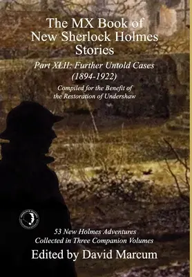 The MX Book of New Sherlock Holmes Stories Part XLII: Further Untold Cases - 1894-1922 (MX kniha nových příběhů Sherlocka Holmese) - The MX Book of New Sherlock Holmes Stories Part XLII: Further Untold Cases - 1894-1922