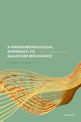 Fenomenologický přístup ke kvantové mechanice: Přerušení řetězce korelací - A Phenomenological Approach to Quantum Mechanics: Cutting the Chain of Correlations