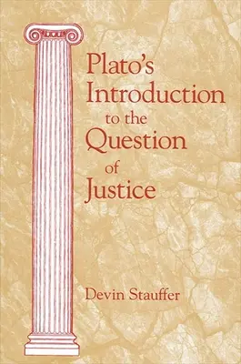 Platónův úvod k otázce spravedlnosti - Plato's Introduction to the Question of Justice