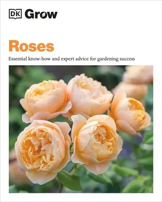 Pěstujte růže: Základní know-how a rady odborníků pro úspěšné zahradničení. - Grow Roses: Essential Know-How and Expert Advice for Gardening Success