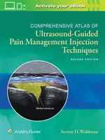 Komplexní atlas ultrazvukem řízených injekčních technik pro léčbu bolesti - Comprehensive Atlas of Ultrasound-Guided Pain Management Injection Techniques
