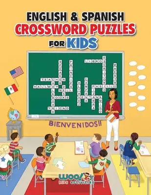 Anglické a španělské křížovky pro děti: Výuka angličtiny a španělštiny s dvojjazyčnými slovními hádankami - English and Spanish Crossword Puzzles for Kids: Teach English and Spanish with Dual Language Word Puzzles