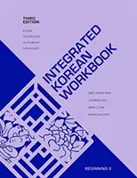 Integrovaná cvičebnice korejštiny: Třetí vydání, začátečníci 2 - Integrated Korean Workbook: Beginning 2, Third Edition