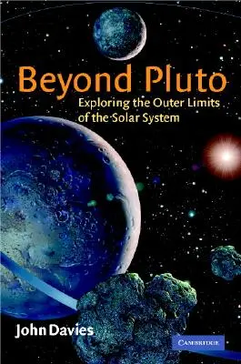Za Pluto: Zkoumání vnějších hranic sluneční soustavy - Beyond Pluto: Exploring the Outer Limits of the Solar System