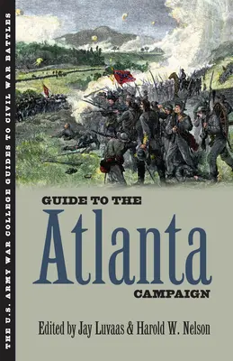 Průvodce kampaní v Atlantě: Od hřebene Rocky Face ke Kennesawské hoře. - Guide to the Atlanta Campaign: Rocky Face Ridge to Kennesaw Mountain