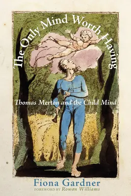 Jediná mysl, kterou stojí za to mít - The Only Mind Worth Having