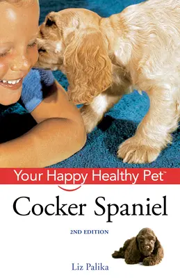 Kokršpaněl: Váš šťastný a zdravý domácí mazlíček [s DVD] - Cocker Spaniel: Your Happy Healthy Pet [With DVD]