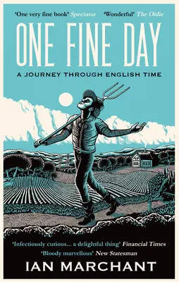 Jeden krásný den: Cesta anglickým časem - One Fine Day: A Journey Through English Time