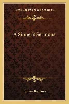 Kázání hříšníka - A Sinner's Sermons
