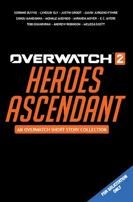 Overwatch 2: Heroes Ascendant: Sbírka příběhů ze hry Overwatch - Overwatch 2: Heroes Ascendant: An Overwatch Story Collection
