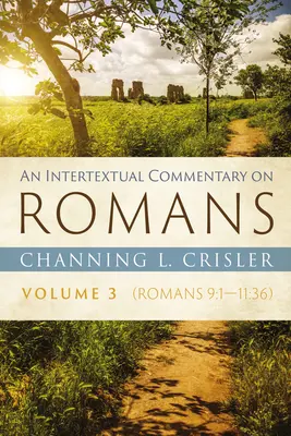 Intertextuální komentář k listu Římanům, 3. díl - An Intertextual Commentary on Romans, Volume 3