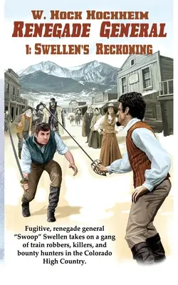 Generál odpadlík 1: Swellenovo zúčtování - Renegade General 1: Swellen's Reckoning