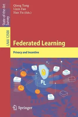 Federativní učení: Soukromí a motivace - Federated Learning: Privacy and Incentive