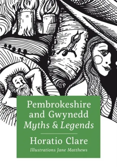 Mýty a legendy hrabství Pembrokeshire a Gwynedd - Pembrokeshire and Gwynedd Myths and Legends