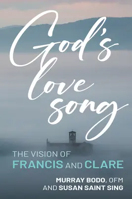Boží píseň lásky: Františka a Kláry - God's Love Song: The Vision of Francis and Clare