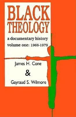 Černá teologie: Dokumentární dějiny: 1966-1979 - Black Theology: A Documentary History: 1966-1979