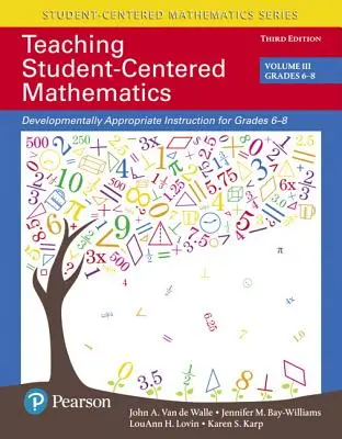 Výuka matematiky zaměřená na studenty: Vývojově vhodná výuka pro 6.-8. třídu ZŠ - Teaching Student-Centered Mathematics: Developmentally Appropriate Instruction for Grades 6-8