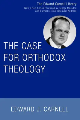 Případ pro ortodoxní teologii - The Case for Orthodox Theology