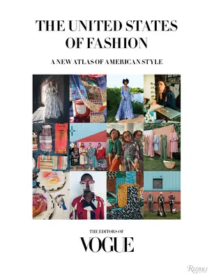 Spojené státy módní: Nový atlas amerického stylu - The United States of Fashion: A New Atlas of American Style