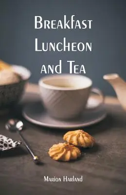 Snídaně, oběd a čaj - Breakfast, Luncheon and Tea