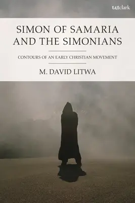 Šimon Samařský a Šimonové: Samian: Obrysy raně křesťanského hnutí - Simon of Samaria and the Simonians: Contours of an Early Christian Movement