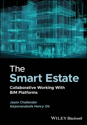 Chytrý majetek: Spolupráce s platformami Bim - The Smart Estate: Collaborative Working with Bim Platforms