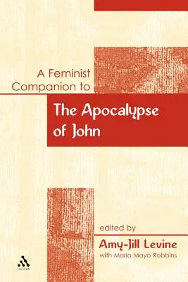 Feministický průvodce Janovou apokalypsou - A Feminist Companion to the Apocalypse of John
