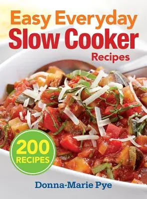 Snadné každodenní recepty pro pomalé vaření - Easy Everyday Slow Cooker Recipes