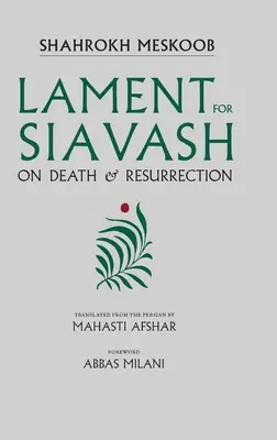 Pláč pro Siavash: O smrti a vzkříšení - Lament for Siavash: On Death and Resurrection