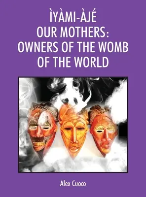 ymi-j Naše matky: Majitelky lůna světa - ymi-j Our Mothers: Owners of the Womb of the World