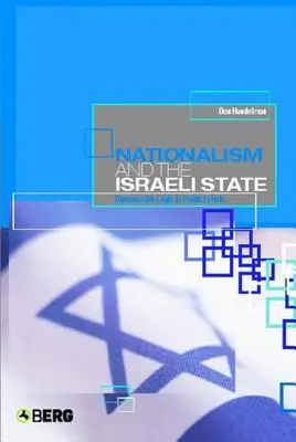 Nacionalismus a izraelský stát: Byrokratická logika ve veřejném dění - Nationalism and the Israeli State: Bureaucratic Logic in Public Events