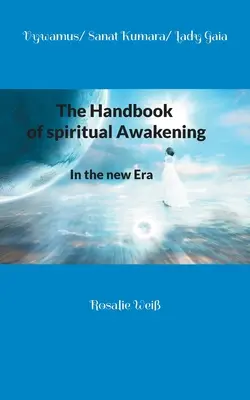 Příručka duchovního probuzení: V nové éře - The Handbook of spiritual Awakening: In the new Era