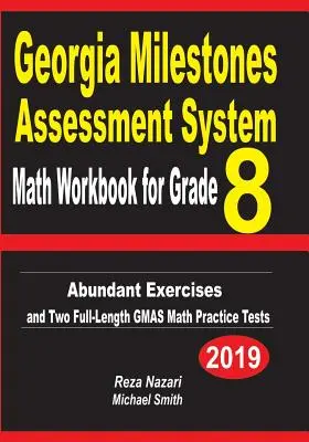 Georgia Milestones Assessment System Math Workbook for Grade 8: Abundant Exercises and Two Full-Length GMAS Math Practice Tests (Cvičebnice matematiky pro 8. třídu) - Georgia Milestones Assessment System Math Workbook for Grade 8: Abundant Exercises and Two Full-Length GMAS Math Practice Tests