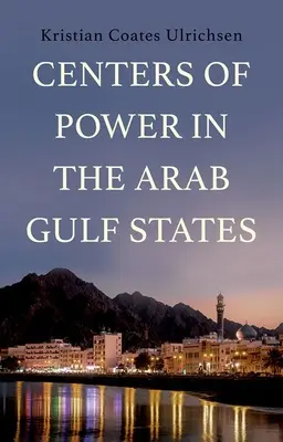Mocenská centra v arabských zemích Perského zálivu - Centers of Power in the Arab Gulf States