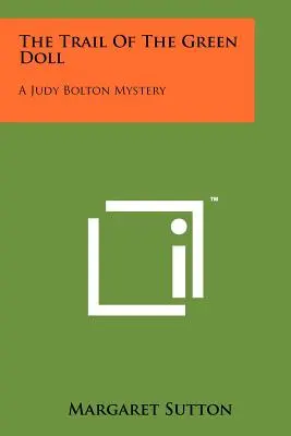 Po stopách zelené panenky: Záhada Judy Boltonové - The Trail of the Green Doll: A Judy Bolton Mystery