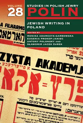 Polin: Studie o polských Židech Svazek 28: Židovské písemnictví v Polsku - Polin: Studies in Polish Jewry Volume 28: Jewish Writing in Poland
