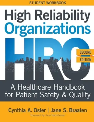 Vysoce spolehlivé organizace, druhé vydání - STUDENTSKÝ PRACOVNÍ SEŠIT: A Healthcare Handbook for Patient Safety & Quality (Příručka pro bezpečnost a kvalitu ve zdravotnictví). - High Reliability Organizations, Second Edition - STUDENT WORKBOOK: A Healthcare Handbook for Patient Safety & Quality