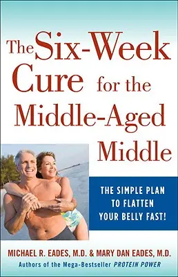 Šestitýdenní léčba středního věku - The 6-Week Cure for the Middle-Aged Middle