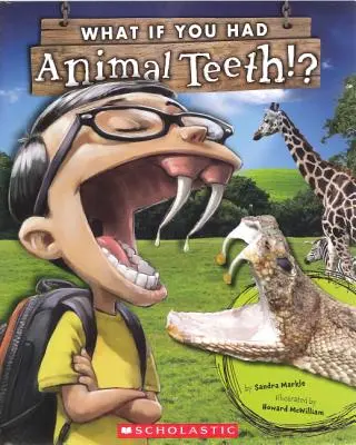 Co kdybyste měli zvířecí zuby? - What If You Had Animal Teeth?