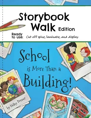 Škola je víc než budova: Škola jako škola: procházka s příběhy - School is More Than a Building: Storybook Walk Edition