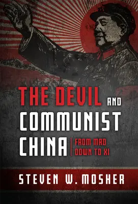 Ďábel a komunistická Čína: Od Maa až po XI - The Devil and Communist China: From Mao Down to XI