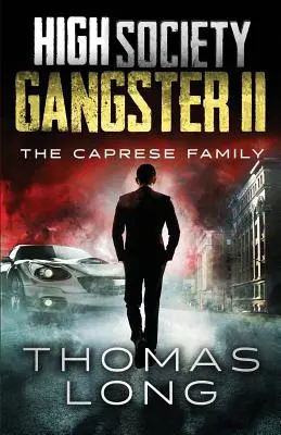 Gangsterka z vyšší společnosti II: Rodina Capreseových - High Society Gangster II: The Caprese Family