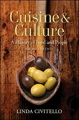 Kuchyně a kultura: Dějiny jídla a lidí - Cuisine and Culture: A History of Food and People