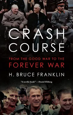 Rychlokurz: Od dobré války k válce navždy - Crash Course: From the Good War to the Forever War