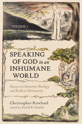 Mluvit o Bohu v nelidském světě, 1. díl: Eseje o teologii osvobození a radikálním křesťanství - Speaking of God in an Inhumane World, Volume 1: Essays on Liberation Theology and Radical Christianity