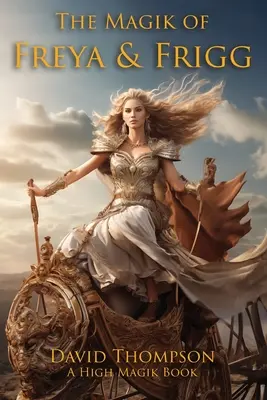 Magie Freyi a Frigg - The Magik of Freya and Frigg