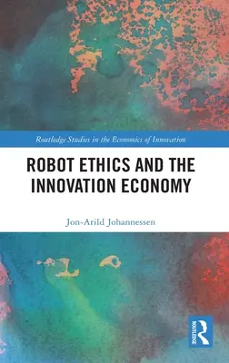 Etika robotů a inovační ekonomika - Robot Ethics and the Innovation Economy