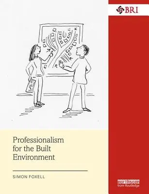 Profesionalita pro stavební prostředí - Professionalism for the Built Environment