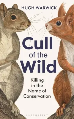 Cull of the Wild: Zabíjení ve jménu ochrany přírody - Cull of the Wild: Killing in the Name of Conservation