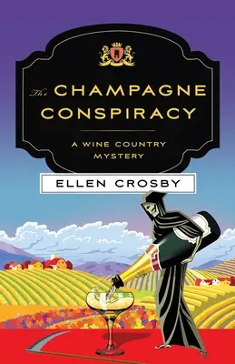 Spiknutí šampaňského: Záhada vinařského kraje - The Champagne Conspiracy: A Wine Country Mystery